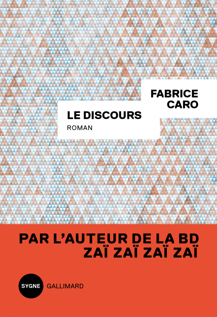 Le discours - Fabrice Caro - GALLIMARD