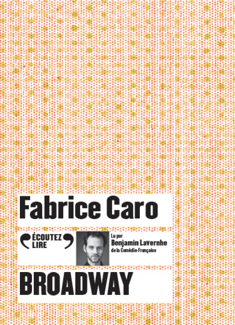 Broadway - Fabrice Caro - GALLIMARD