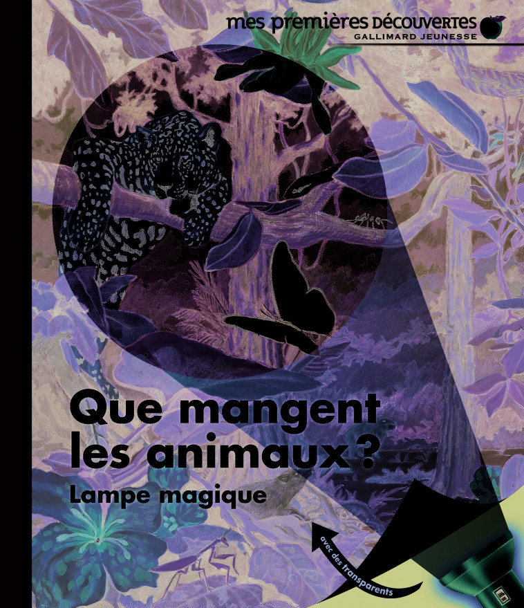 Que mangent les animaux ? -  Collectif, Sylvaine Peyrols - GALLIMARD JEUNE