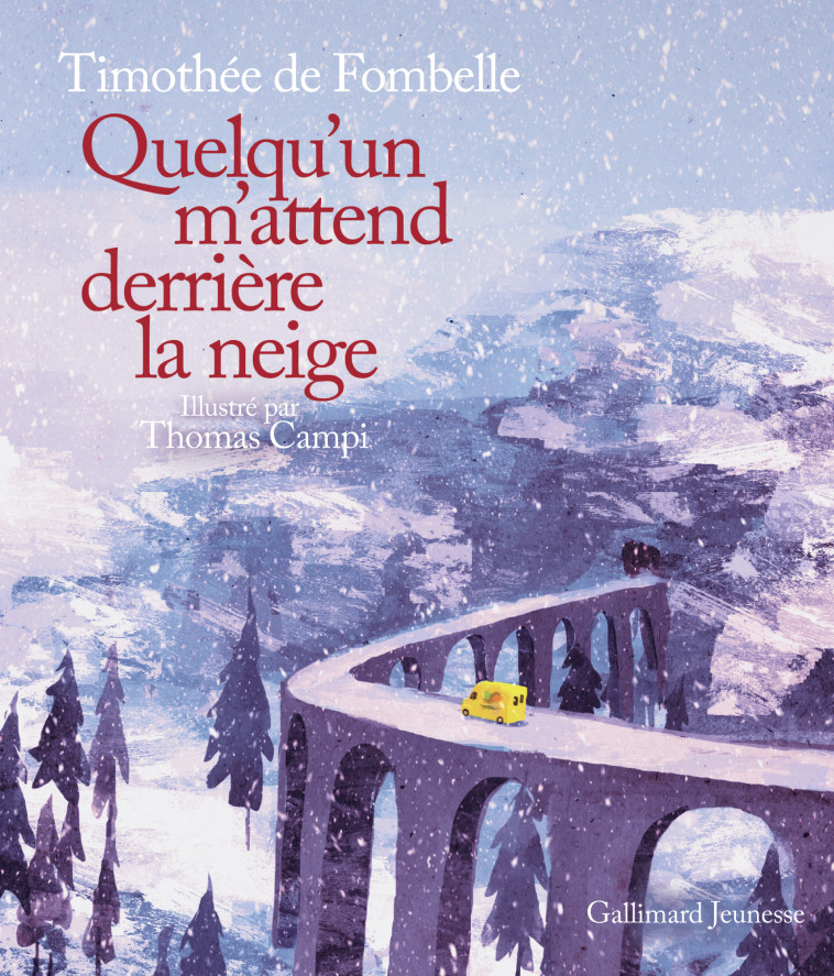 Quelqu'un m'attend derrière la neige - Timothée de Fombelle, Thomas Campi - GALLIMARD JEUNE