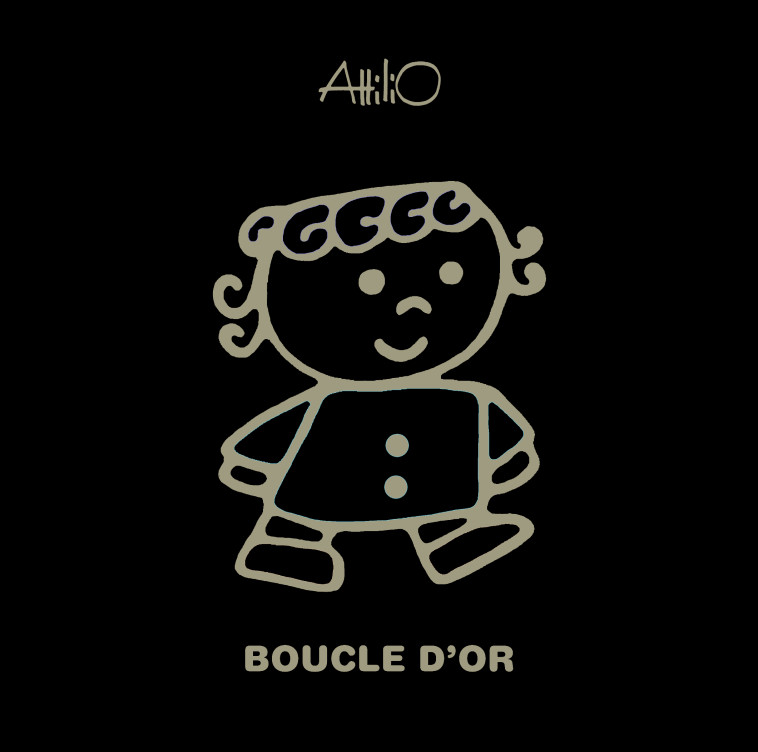 Boucle d'Or - Attilio Attilio - GALLIMARD JEUNE