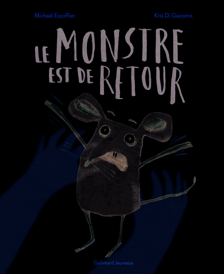 Le monstre est de retour - Michaël Escoffier, Kris Di Giacomo - GALLIMARD JEUNE