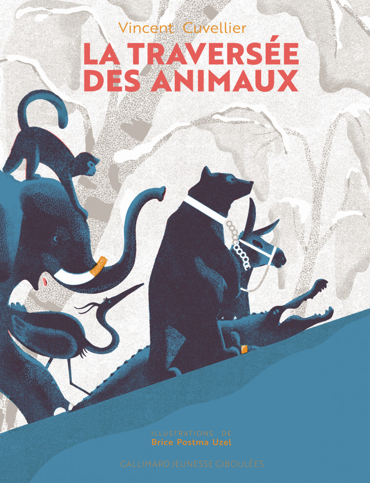 La traversée des animaux - Vincent Cuvellier, Brice Postma Uzel - GALL JEUN GIBOU