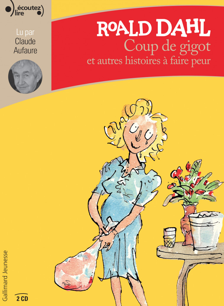 Coup de gigot et autres histoires à faire peur - Roald DAHL, Hilda Barbéris, Élisabeth Gaspar - GALLIMARD JEUNE