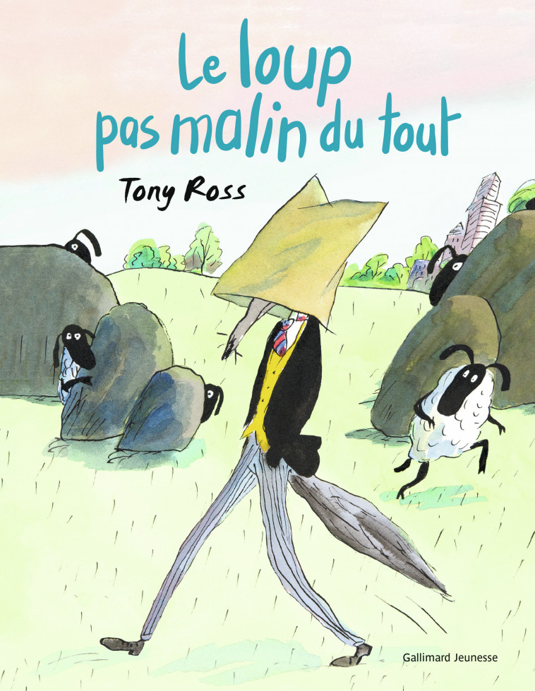 Le loup pas malin du tout - Tony Ross, Marie Ollier - GALLIMARD JEUNE