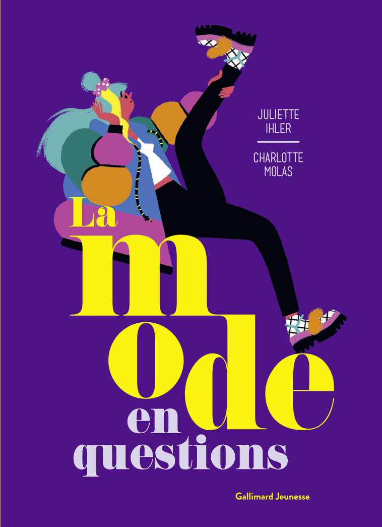 La mode en questions - Juliette Ihler, Charlotte Molas - GALLIMARD JEUNE