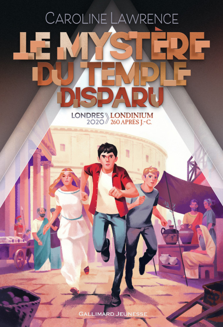 Le mystère du temple disparu - Caroline Lawrence, Sara Mulvanny, Faustina Fiore - GALLIMARD JEUNE