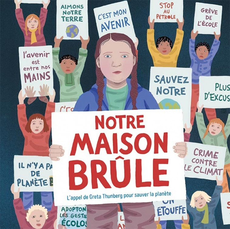 Notre maison brûle - Jeanette Winter, Émilie Nief - GALLIMARD JEUNE