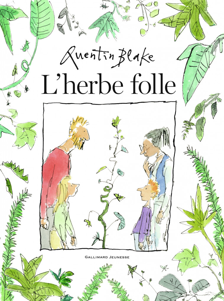 L'herbe folle - Quentin Blake, Marie Ollier - GALLIMARD JEUNE