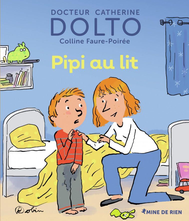 Pipi au lit - Catherine Dolto, Colline Faure-Poirée,  Robin - GALL JEUN GIBOU