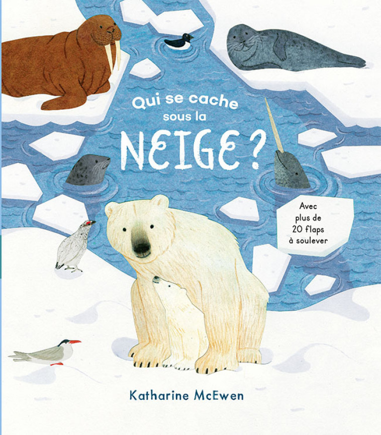 Qui se cache sous la neige ? - Katherine McEwen - GALLIMARD JEUNE