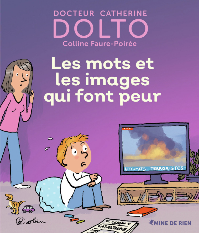 Les mots et les images qui font peur - Colline Faure-Poirée, Catherine Dolto,  Robin - GALL JEUN GIBOU