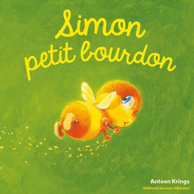 Simon, petit bourdon - ANTOON KRINGS - GALL JEUN GIBOU