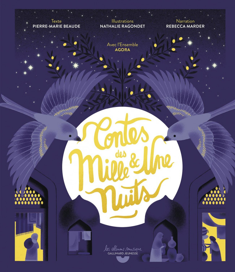 Contes des Mille et Une nuits - Pierre-Marie Beaude, Nathalie Ragondet, Rebecca Marder - GALLIMARD JEUNE