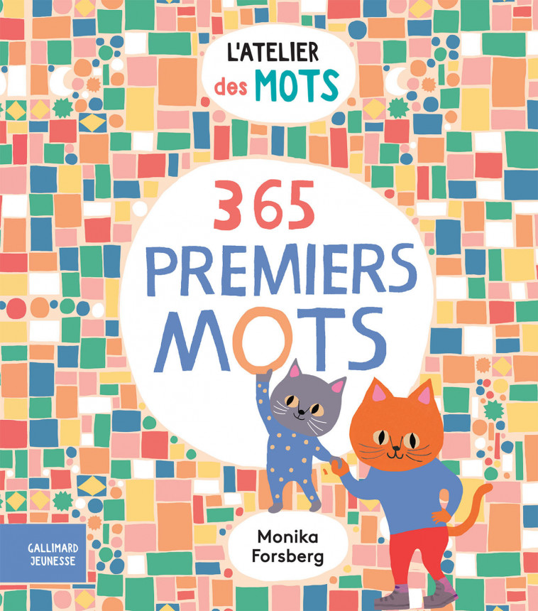 365 premiers mots - Dr Meredith L. Rowe, Monika Forsberg,  Gallimard Jeunesse - GALLIMARD JEUNE