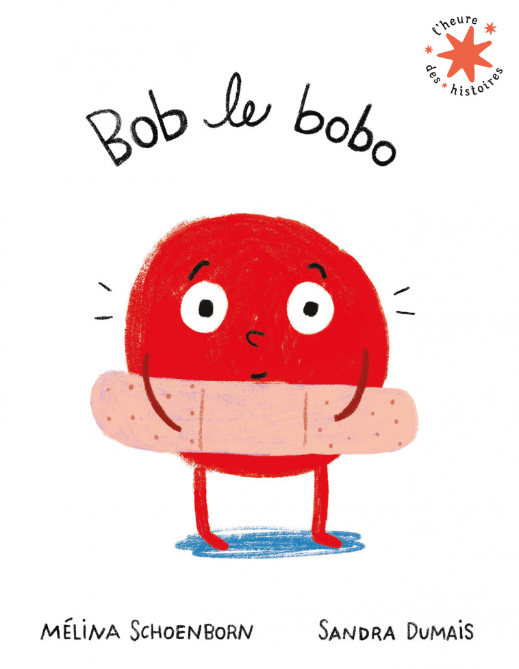 Bob le bobo - Mélina Schoenborn, Sandra Dumais - GALLIMARD JEUNE