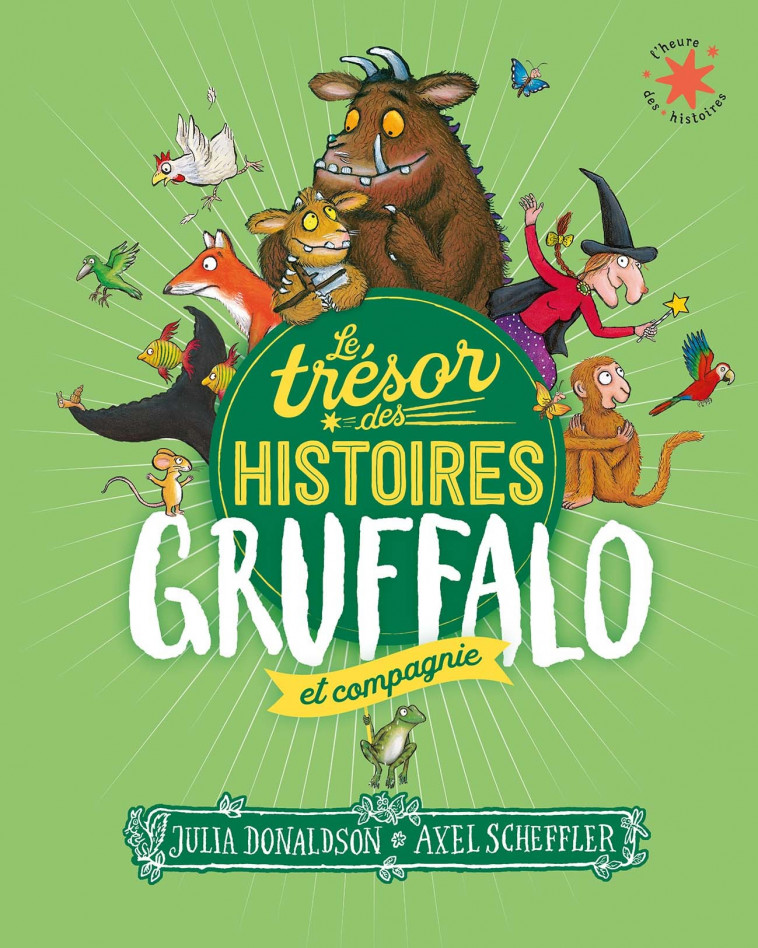 Le trésor des histoires - Gruffalo et compagnie - Julia Donaldson, Axel Scheffler, Vanessa Rubio-Barreau, Emmanuel Gros, Catherine Gibert, Jean-François Ménard - GALLIMARD JEUNE