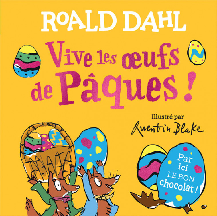 Vive les oeufs de Pâques ! - Roald DAHL, Quentin Blake,  Gallimard Jeunesse - GALLIMARD JEUNE