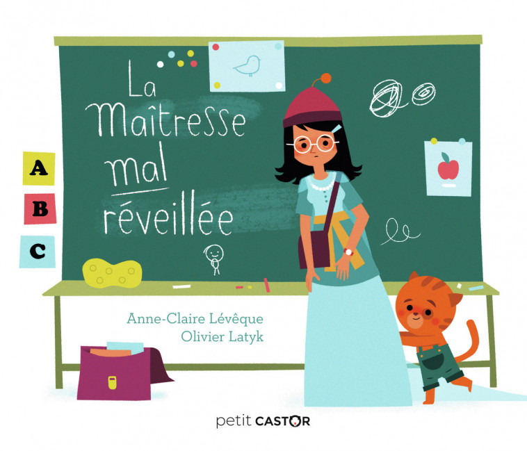 La maîtresse mal réveillée - Anne-Claire Lévêque, Olivier Latyk - PERE CASTOR