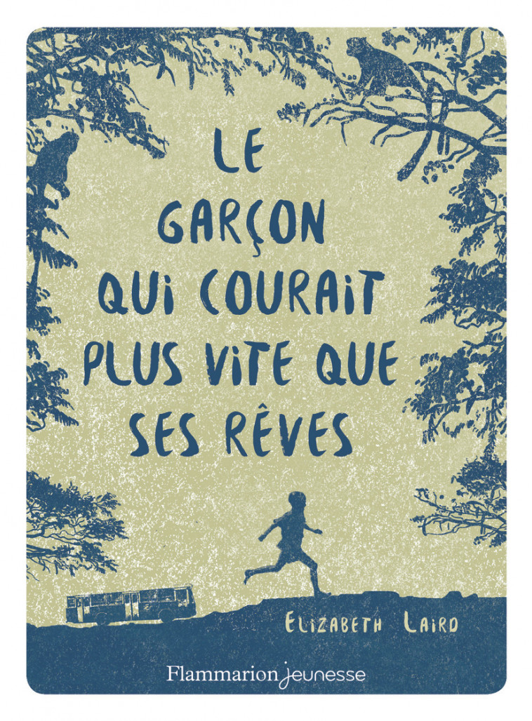 Le garçon qui courait plus vite que ses rêves - Elizabeth Laird, Catherine Guillet - FLAM JEUNESSE