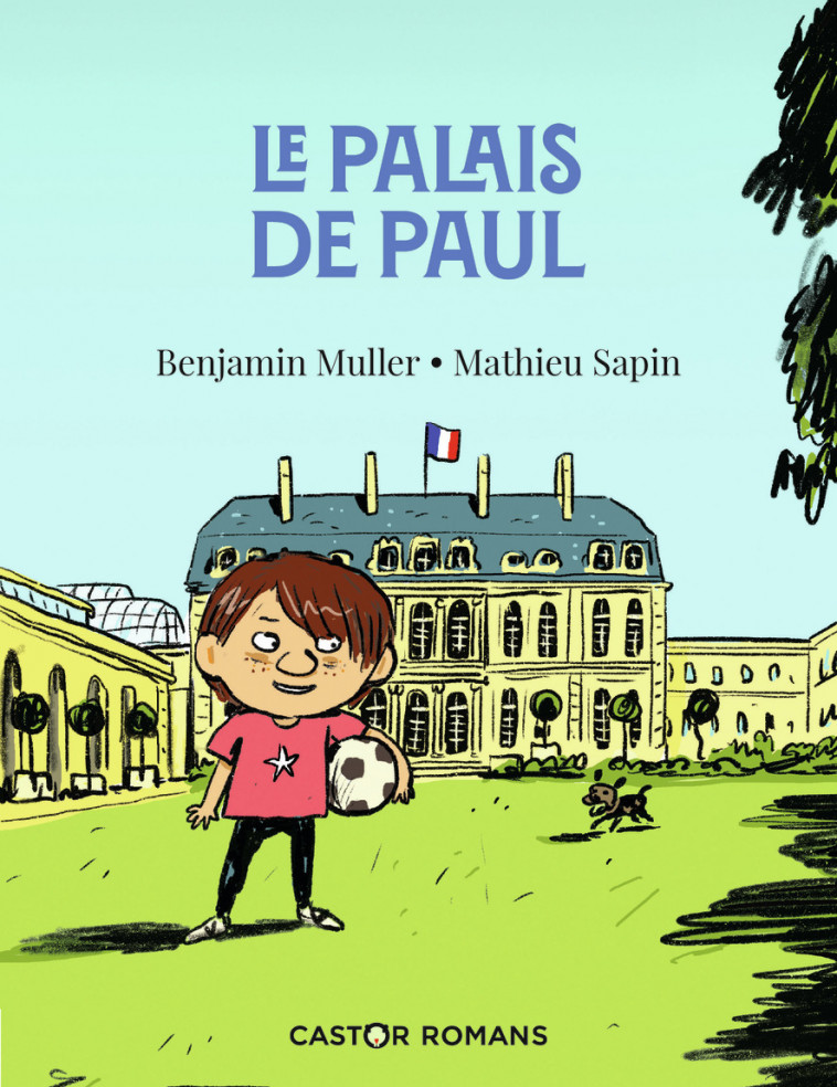 Le palais de Paul - Benjamin Muller, Mathieu Sapin - PERE CASTOR