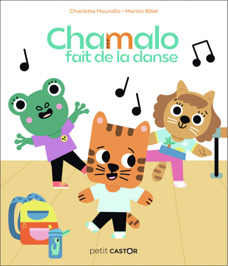 Chamalo fait de la danse - Charlotte MOUNDLIC, Marion Billet - PERE CASTOR