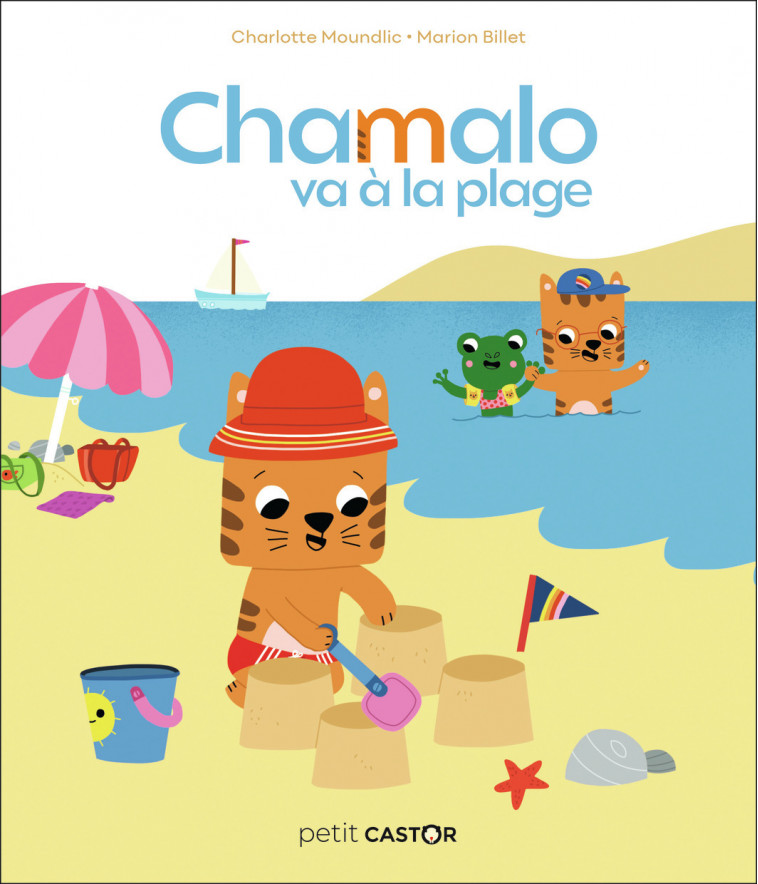 Chamalo va à la plage - Charlotte MOUNDLIC, Marion Billet - PERE CASTOR