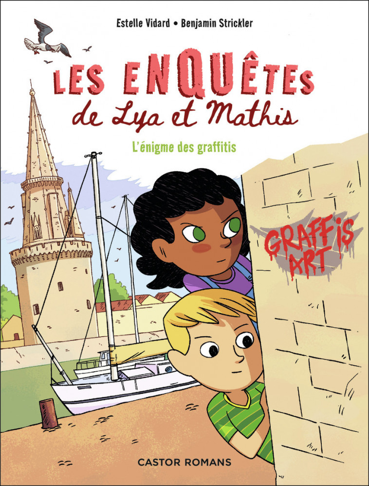 Les enquêtes de Lya et Mathis - L'énigme des graffitis - Benjamin Strickler, Estelle Vidard - PERE CASTOR