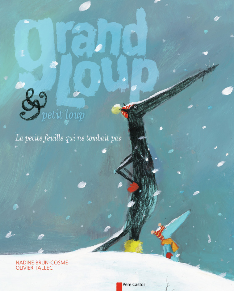 Grand loup & petit loup, la petite feuille qui ne tombait pas - Nadine Brun-Cosme, Olivier Tallec - PERE CASTOR