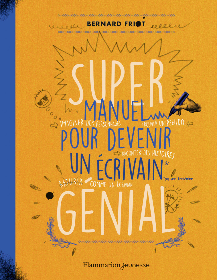 Super manuel pour devenir un écrivain génial - Bernard Friot - FLAM JEUNESSE