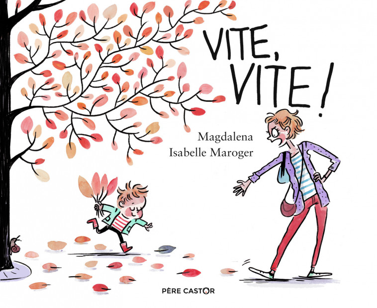 Vite, vite ! -  Magdalena, Isabelle Maroger - PERE CASTOR