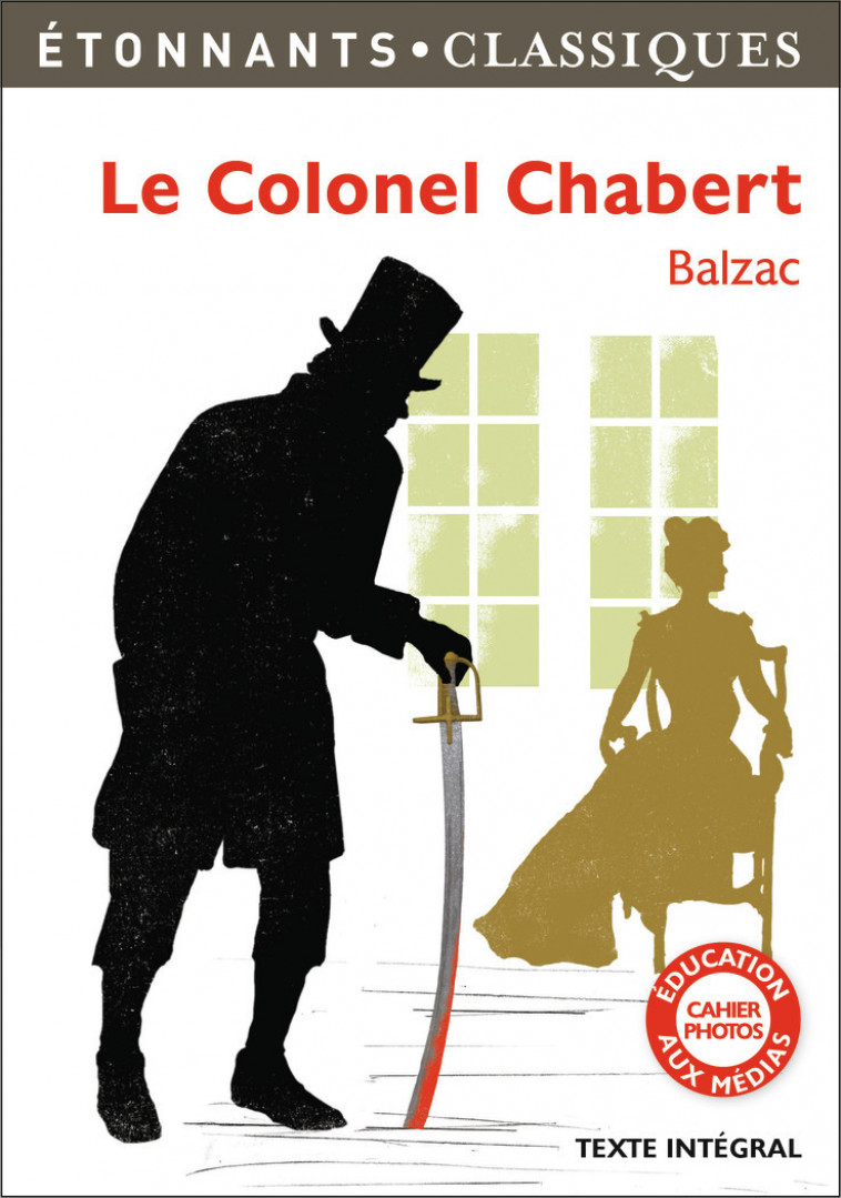 Le Colonel Chabert - Honoré de Balzac, Nadine Satiat - FLAMMARION