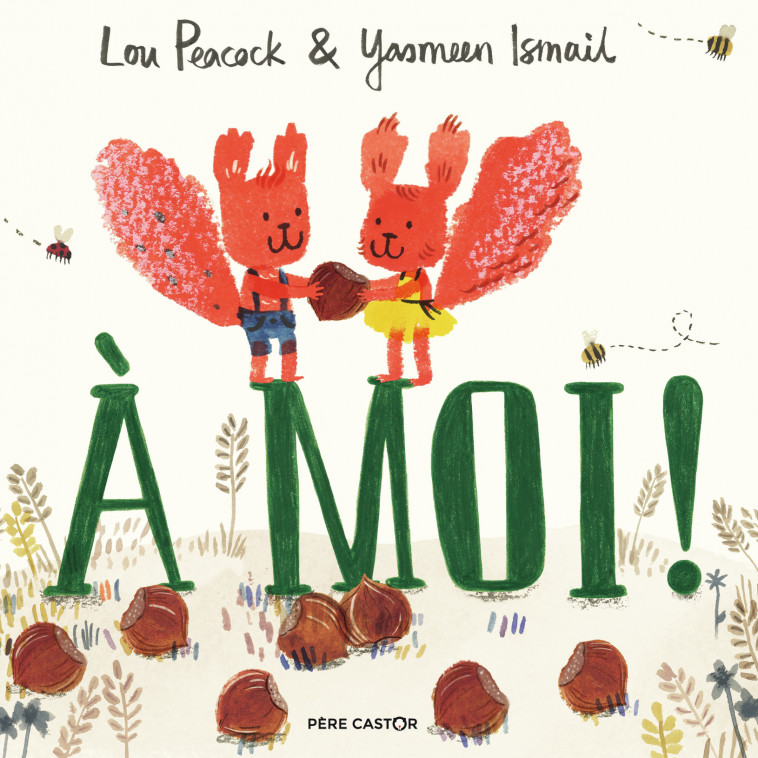 À moi ! - Lou Peacock, Yasmeen Ismail - PERE CASTOR