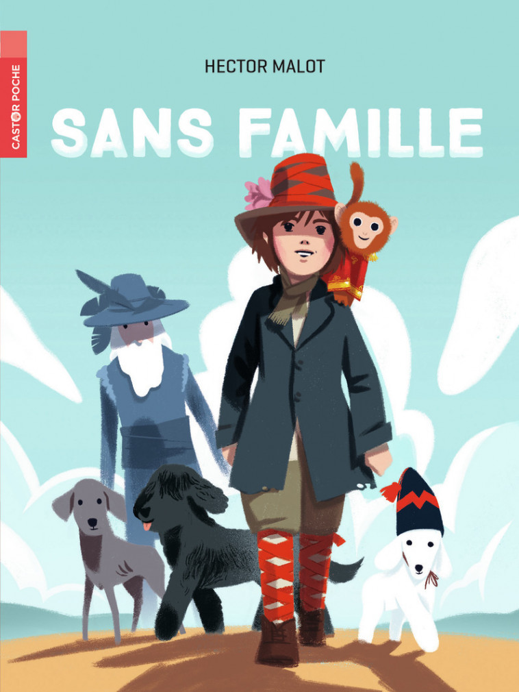 Sans famille - Hector Malot, Sébastien Pelon - PERE CASTOR