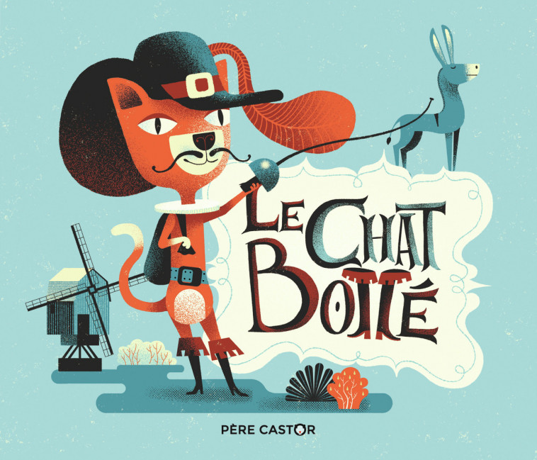 Le Chat Botté - Charles Perrault, Gwen Keraval - PERE CASTOR