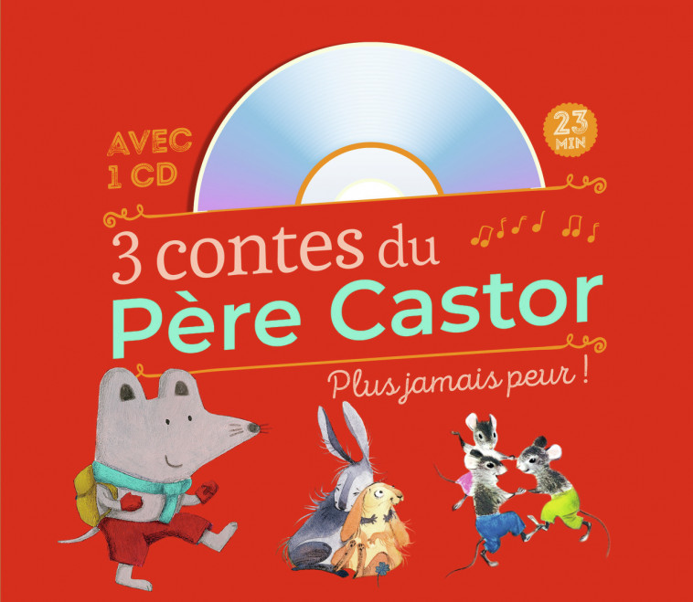 3 contes du Père Castor - Plus jamais peur ! - Nathalie Ragondet, Romain Simon,  Collectif, Maud Legrand - PERE CASTOR