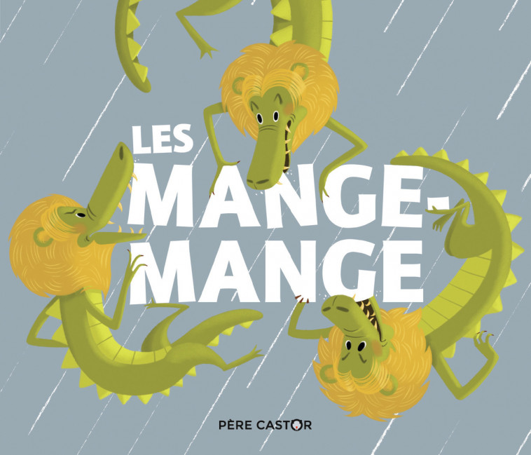 Les Mange-Mange - Madeleine Brunelet,  Zemanel - PERE CASTOR