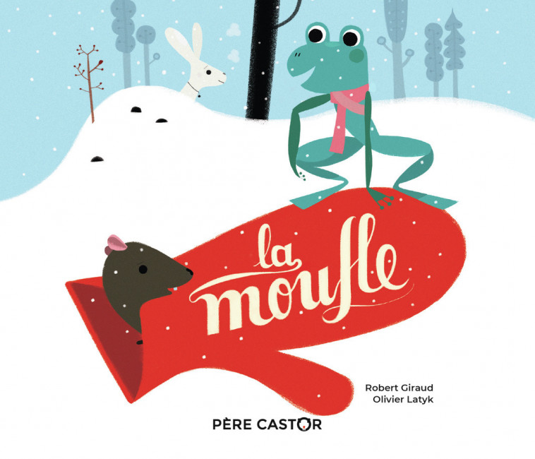 La Moufle - Olivier Latyk, Robert Giraud - PERE CASTOR