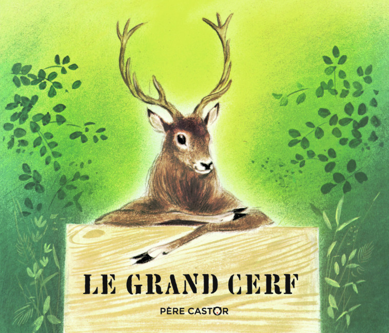 Le Grand Cerf et le lapin des champs -  Vassilissa, Romain Simon - PERE CASTOR