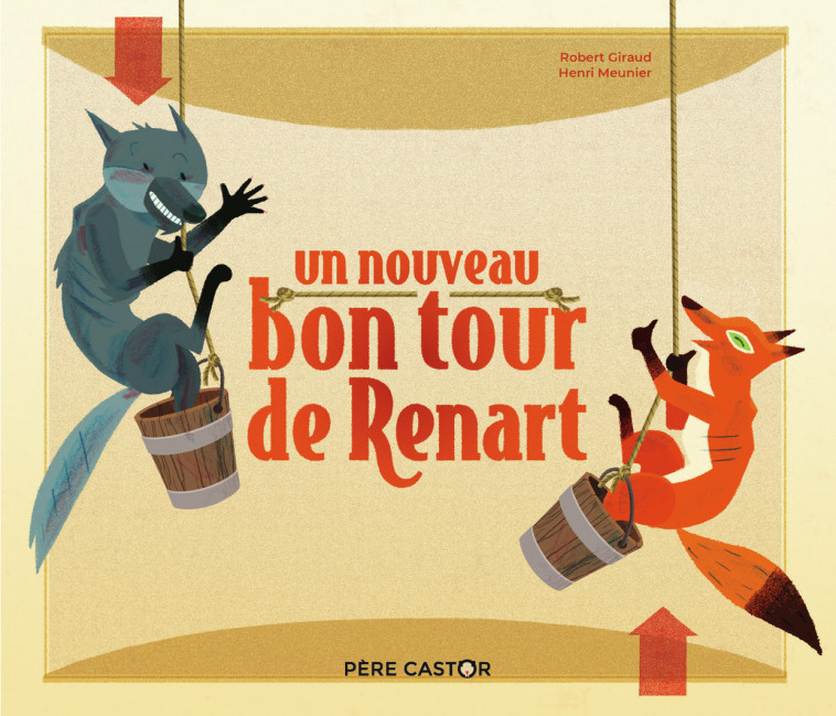 Un nouveau bon tour de Renart - Henri Meunier, Robert Giraud - PERE CASTOR