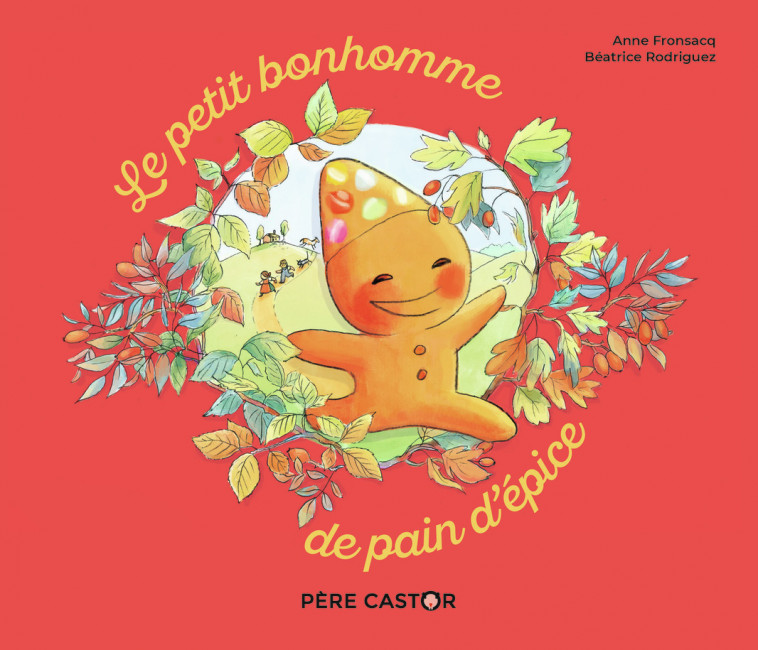 Le petit bonhomme de pain d'épice - Béatrice Rodriguez, Anne Fronsacq - PERE CASTOR