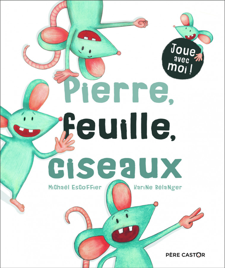 Pierre, feuille, ciseaux - Michaël Escoffier, Karine Bélanger - PERE CASTOR