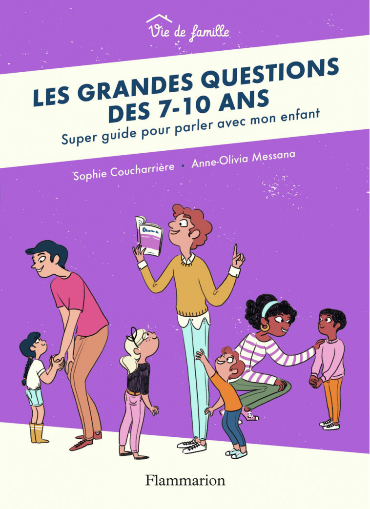 Les grandes questions des 7-10 ans - Sophie Coucharrière, Anne-Olivia Messana - PERE CASTOR