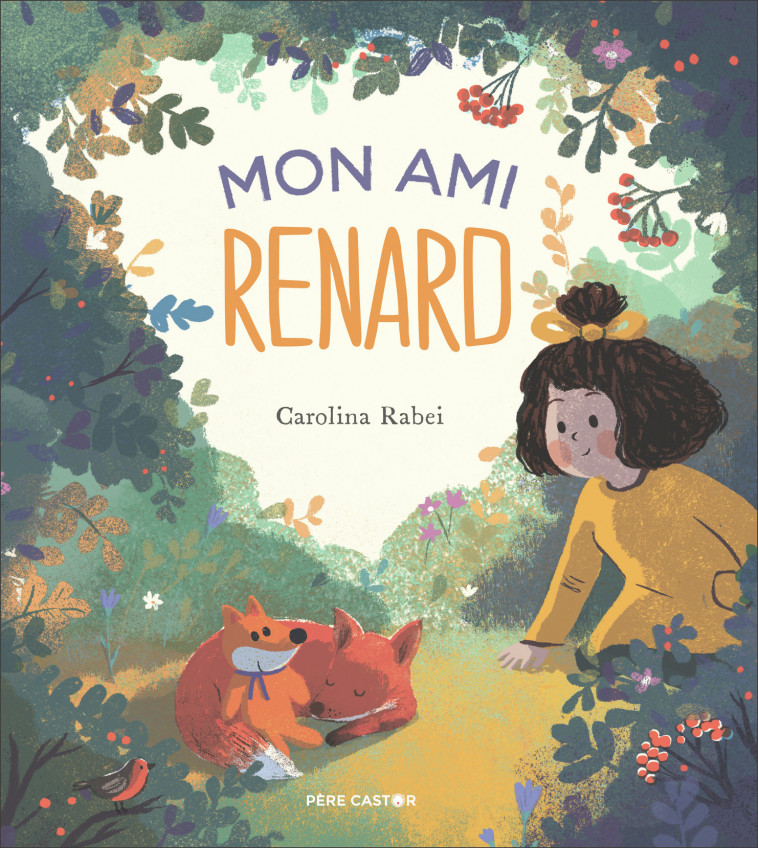 Mon ami renard - Carolina Rabei, Rose-Marie Vassallo - PERE CASTOR