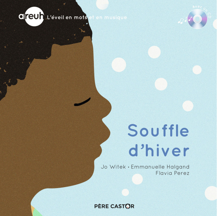 Areuh - Souffle d'hiver - Jo Witek, Emmanuelle Halgand - PERE CASTOR