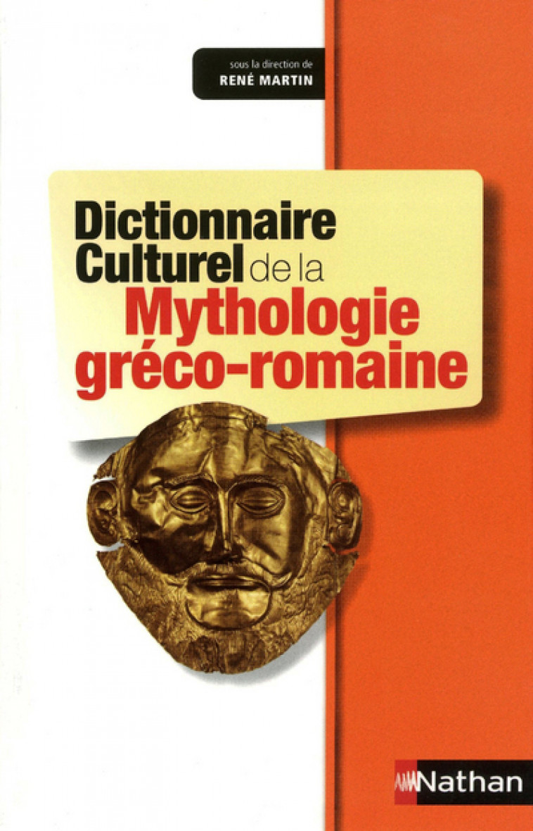 Dictionnaire Culturel Mythologie Gréco-romaine - Sandrine Agusta-boularot, Brigitte Buffard-Moret, Annie Collognat, Edith Flamarion, Karen Haddad, René Martin, Nicole Monchatre - NATHAN