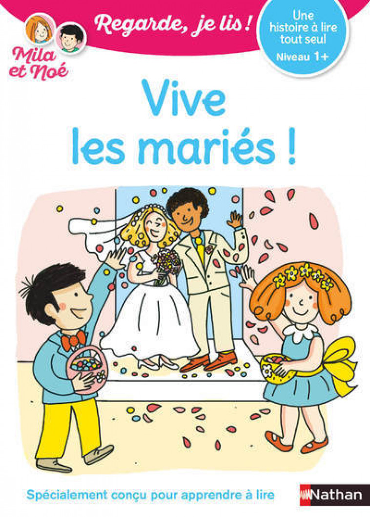 Regarde je lis ! Une histoire à lire tout seul - Vive les mariés ! Niv1+ - Éric Battut, Nathalie Desforges - NATHAN