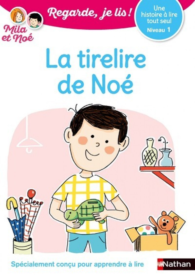 Regarde je lis ! Une histoire à lire tout seul - La tirelire de Noé - niveau 1 - Éric Battut, Marion Piffaretti - NATHAN