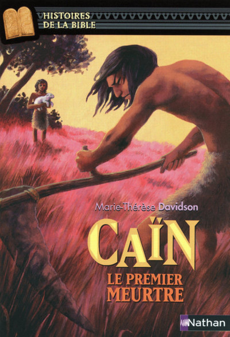 Caïn, le premier meurtre - Marie-Thérèse Davidson, Julie Ricosse - NATHAN