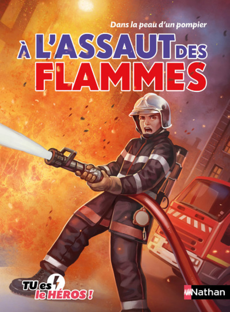 À l'assaut des flammes - Madeleine Deny, Cécile Jugla, Jérémie Fleury, Benjamin Gaboury - NATHAN